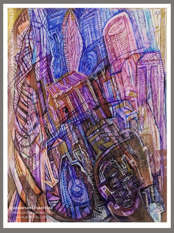 | "SOLEÁ" | LIBRO XIV. Dibujo 15. 22x17cm. Tintas de bolígrafo de gel, rotuladores y diversas mixturas pictóricas y dibujísticas. 12-27_6-27_09_2022 / Colección particular.