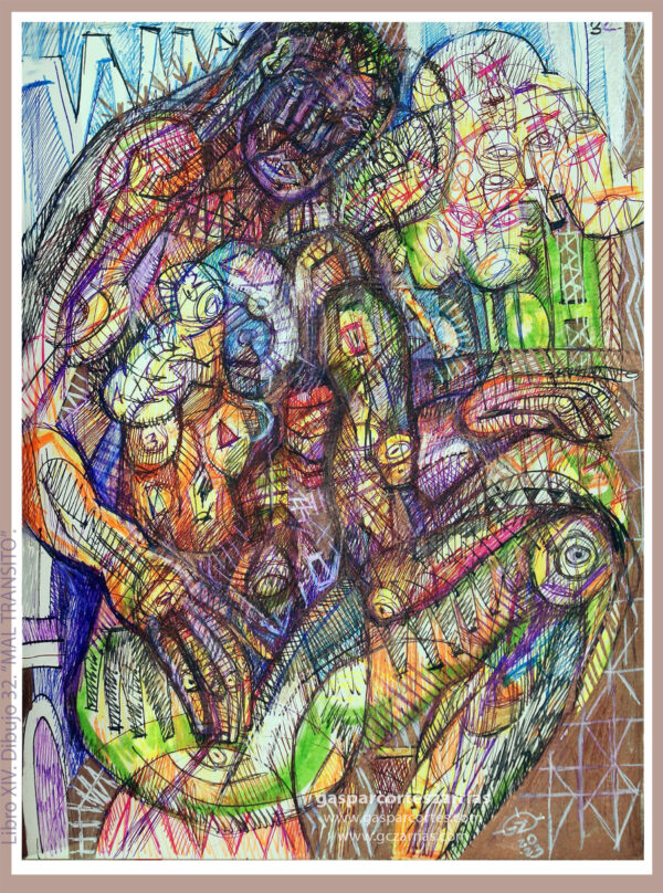 | "INFESTO / MAL TRÁNSITO" | LIBRO XIV. Dibujo 32. 22x17cm. Tintas de bolígrafo de gel, rotuladores y diversas mixturas pictóricas y dibujísticas. 06-13_02_2023 / Colección particular.