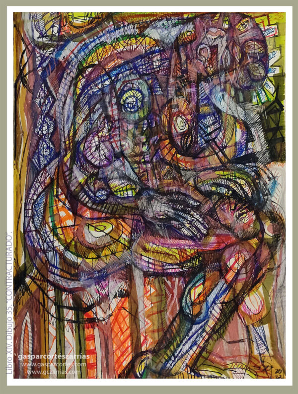 | "CONTRACTURADO" | LIBRO XIV. Dibujo 35. 22x17cm. Tintas de bolígrafo de gel, rotuladores y diversas mixturas pictóricas y dibujísticas. 05-13_04_2023 / Colección particular.