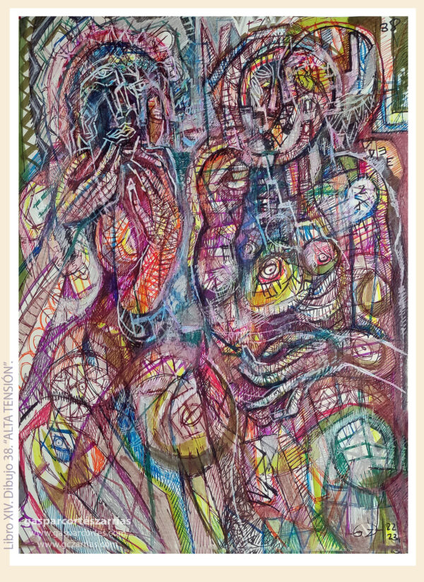 | "ALTA TENSIÓN" | LIBRO XIV. Dibujo 38. 22x17cm. Tintas de bolígrafo de gel, rotuladores y diversas mixturas pictóricas y dibujísticas. 10-17_04_2023 / Colección particular.